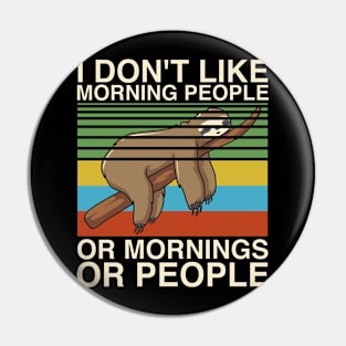 I Hate Morning People Design Or Mornings Or People Sloth Pin