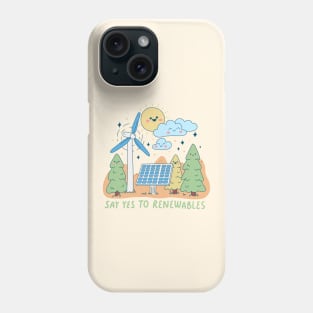 Say Yes To Renewables Phone Case