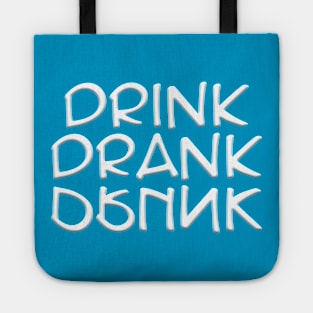 Drink Drank Drunk Tote