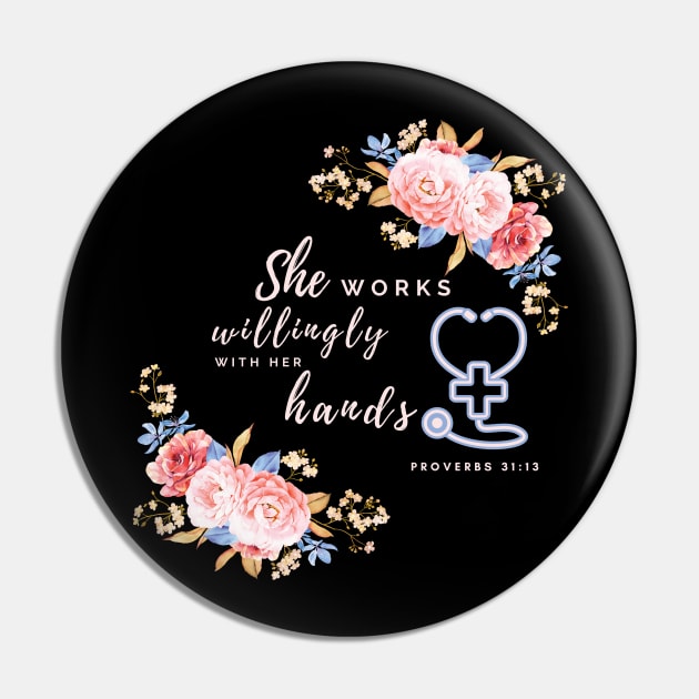 She works willingly with her hands Proverbs 31:13 - Nurse gift idea Pin by Printorzo