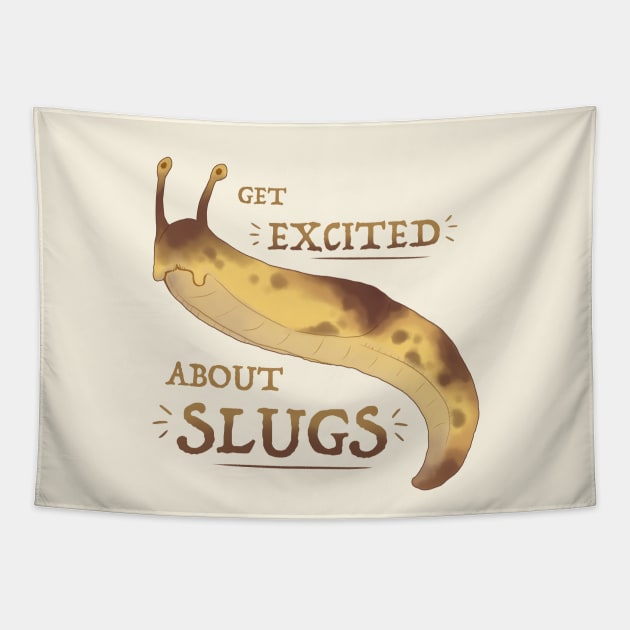 Get Excited about Slugs! Tapestry by Fuzzycryptid