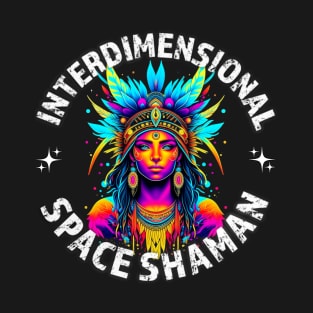 INTERDIMENSIONAL SPACE SHAMAN-woman T-Shirt