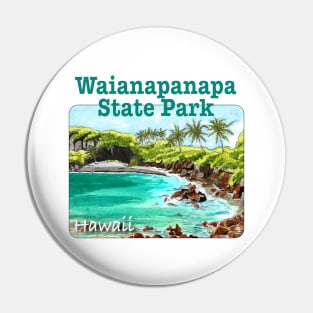 Waianapanapa State Park, Hawaii Pin