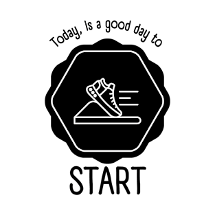 Today Is A Good Day To Start Motivation T-Shirt