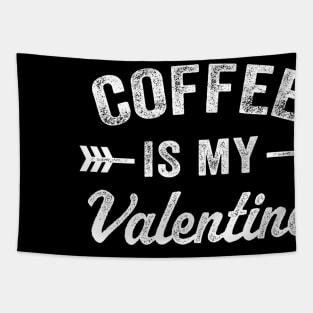 Coffee is My Valentine Vintage Womens Funny Valentines Day Tapestry