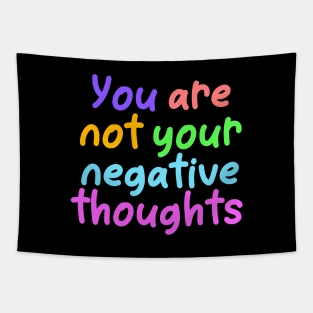 You Are Not Your Negative Thoughts Tapestry