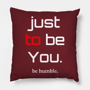 be Humble Pillow