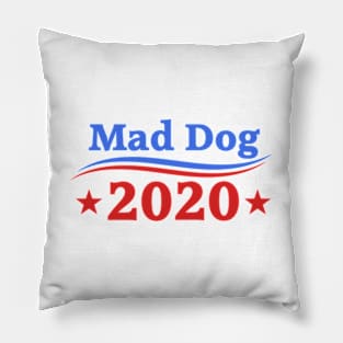 Mad Dog 2020 Pillow