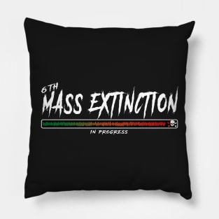 6th mass extinction in progress Pillow