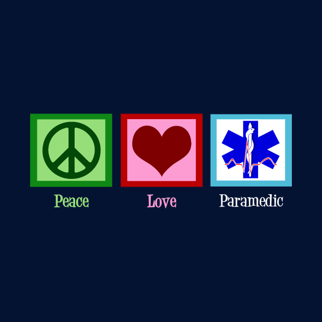 Peace Love Paramedic by epiclovedesigns