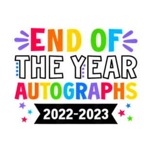 End Of The Year Autographs 2022 2023 Last Day of School T-Shirt