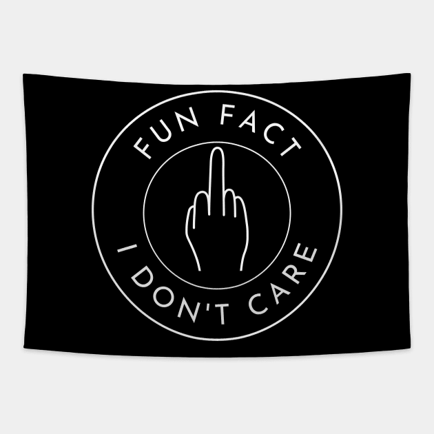 Fun Fact I Dont Care. Funny Fuck You Design. Tapestry by That Cheeky Tee