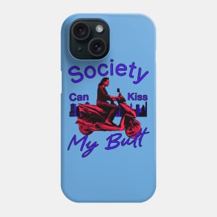 Society Can Kiss My Butt Phone Case