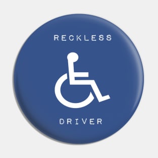 Reckless Wheelchair Driver Pin