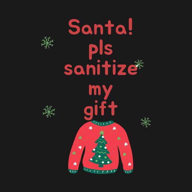 Santa please sanitize my gift by Dre