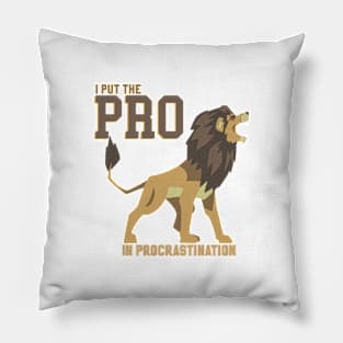 I put the PRO in procrastination (yellow) Pillow