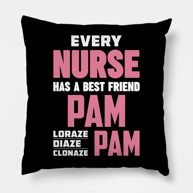 Funny RN Nurse Best Friend Pam Diazepam Lorazepam Pillow by Olegpavlovmmo