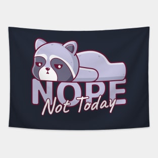 Grey Raccoon Lazy, Nope Not Today Tapestry