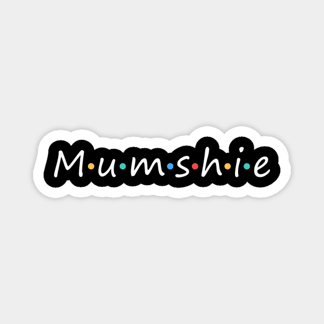 mumshie pinay word means mother Magnet by teemarket