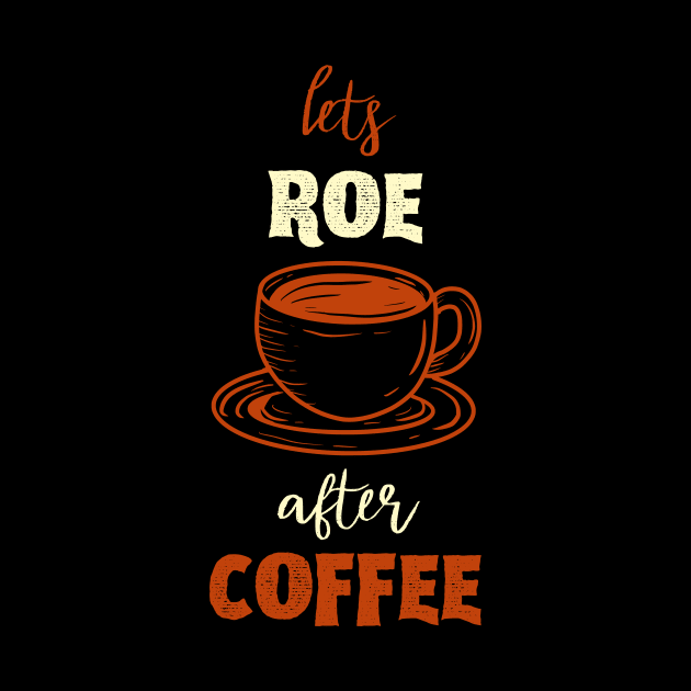 Lets Roe After Coffee by NICHE&NICHE