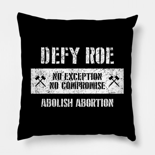 Defy Roe - Abolish Abortion - Gavel Pillow by Barn Shirt USA