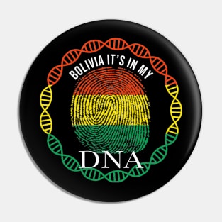 Bolivia Its In My DNA - Gift for Bolivian From Bolivia Pin