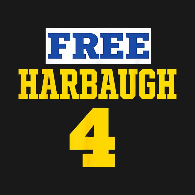 Discover Free Harbaugh 4 Michigan Football - Free Harbaugh T-Shirt