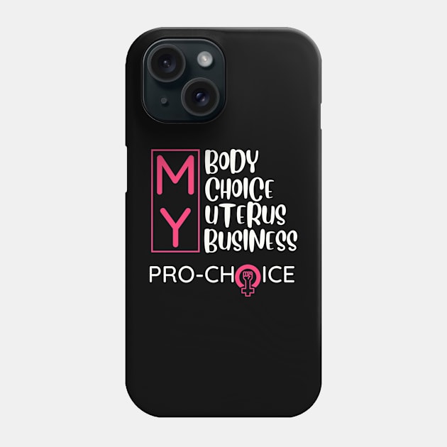 Minimal Pro Choice My Body My Choice My Uterus My Business Phone Case by GROOVYUnit