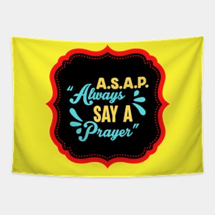 Always Say A Prayer Tapestry