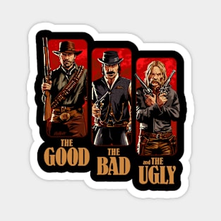 The Good, The Bad and The Ugly Magnet