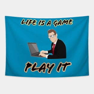 Life is a game play it Tapestry