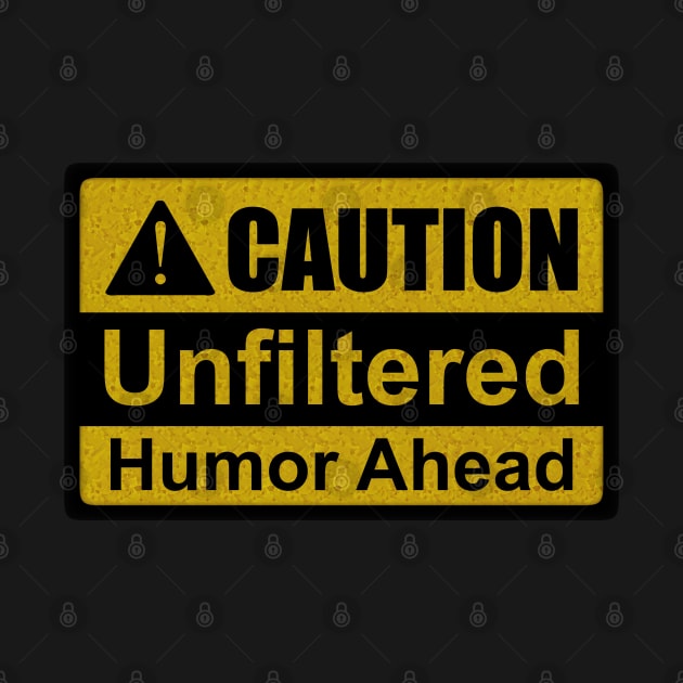 Caution: Unfiltered Humor Ahead! by BAJAJU