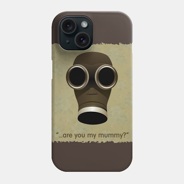 Are You My Mummy? Phone Case by ADCYMedia1