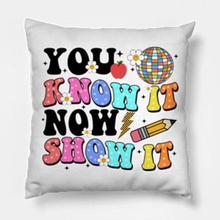 You Know It Now Show It, State Testing, Test Day, Testing, Rock The Test, Staar Test Pillow