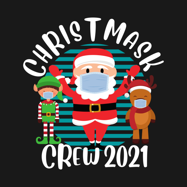 Christmask Crew 2021 Funny Santa Reindeer Elf Wearing Face Mask Matching Family Christmas by PowderShot
