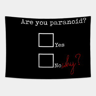 Are you paranoid? Tapestry