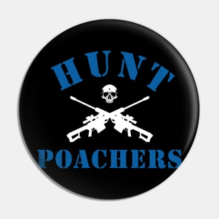 Hunt Poachers Pin