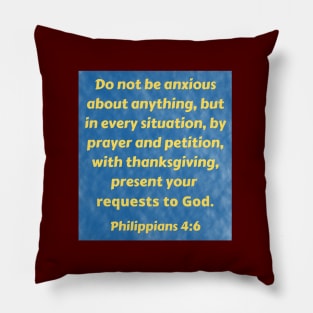 Bible Verse Philippians 4:6 Pillow