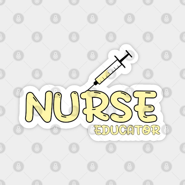 Nurse Educator Yellow Magnet by MedicineIsHard