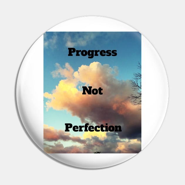 Progress Not Perfection Pin by heyokamuse