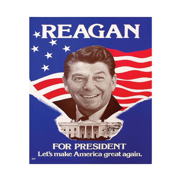 Ronald Reagan Lets Make America Great Again by Trumpeters