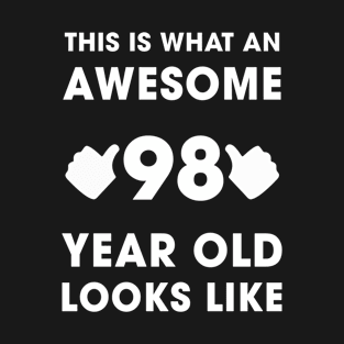 This Is What An Awesome 98 Years Old Looks Like T-Shirt