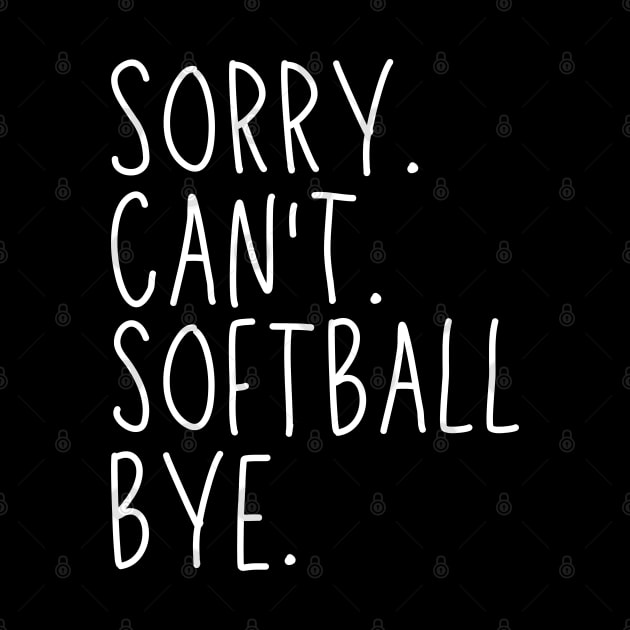 Softball Mom, Sorry Can't Softball Bye Softball Life Sweater Softball Gifts Busy Funny Softball Gift Softball by Emouran