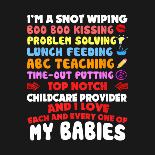Top Notch Daycare Teacher I Love Each Every One Of My Babies T-Shirt