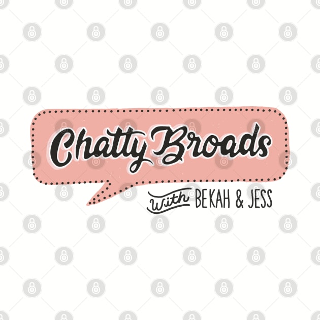 Chatty Broads With Bekah and Jess by Chatty Broads Podcast Store