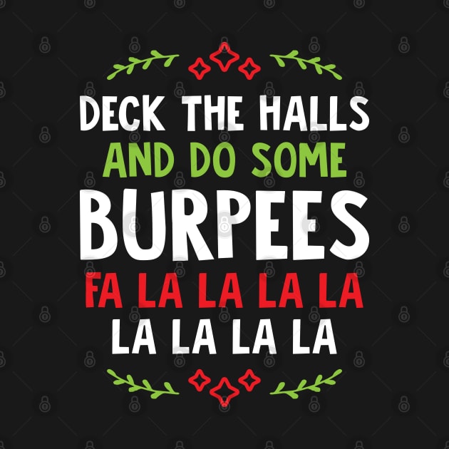 Deck The Halls And Do Some Burpees v1 by brogressproject