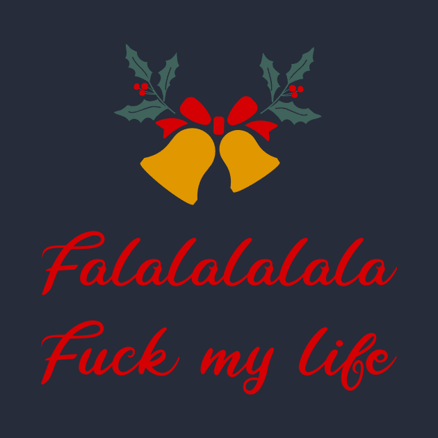 Falalalala... F*ck my life by IlanB