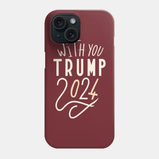 With you trump 2024 Phone Case