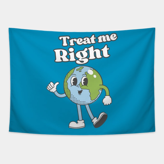 Treat Her Right Earth Tapestry by Illustradise