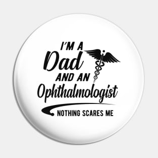 Ophthalmologist and dad - I'm dad and an ophthalmologist nothing scares me Pin